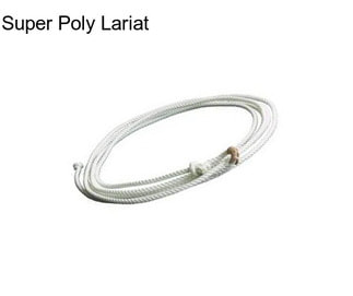 Super Poly Lariat