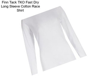 Finn Tack TKO Fast Dry Long Sleeve Cotton Race Shirt