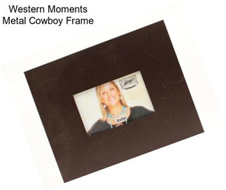 Western Moments Metal Cowboy Frame