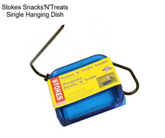Stokes Snacks\'N\'Treats Single Hanging Dish