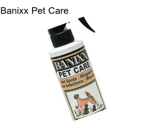 Banixx Pet Care