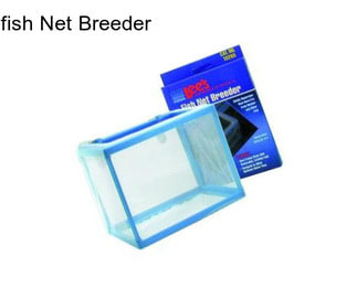 Fish Net Breeder