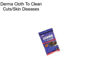 Derma Cloth To Clean Cuts/Skin Diseases