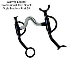 Weaver Leather Professional Thin Shank Style Medium Port Bit