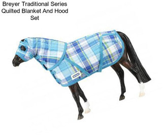 Breyer Traditional Series Quilted Blanket And Hood Set