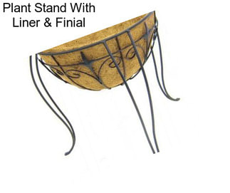 Plant Stand With Liner & Finial