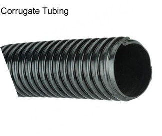 Corrugate Tubing