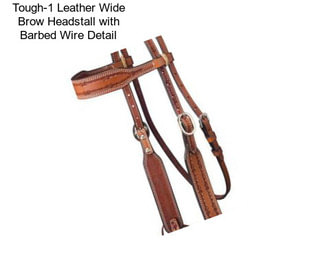 Tough-1 Leather Wide Brow Headstall with Barbed Wire Detail