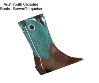 Ariat Youth Crossfire Boots - Brown/Turquoise