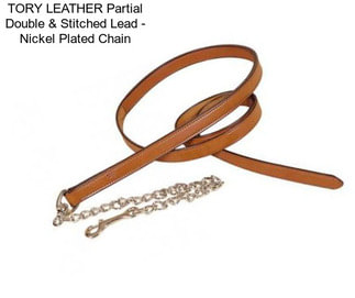 TORY LEATHER Partial Double & Stitched Lead - Nickel Plated Chain