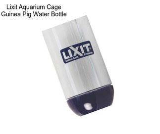 Lixit Aquarium Cage Guinea Pig Water Bottle