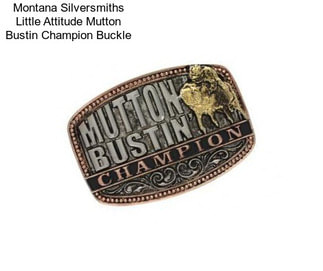 Montana Silversmiths Little Attitude Mutton Bustin Champion Buckle