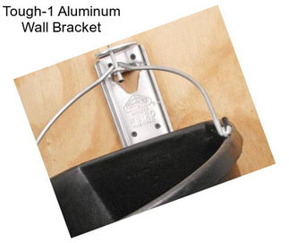 Tough-1 Aluminum Wall Bracket