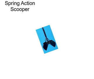 Spring Action Scooper