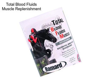 Total Blood Fluids Muscle Replenishment