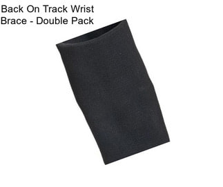 Back On Track Wrist Brace - Double Pack