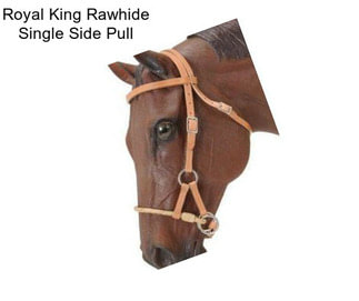 Royal King Rawhide Single Side Pull