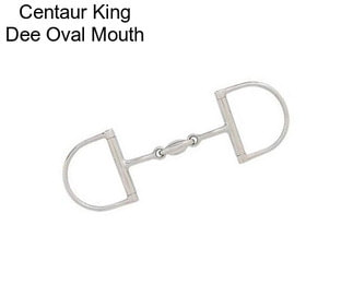 Centaur King Dee Oval Mouth