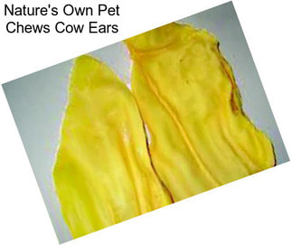 Nature\'s Own Pet Chews Cow Ears