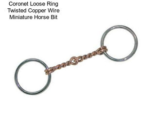 Coronet Loose Ring Twisted Copper Wire Miniature Horse Bit