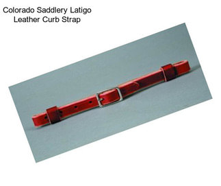 Colorado Saddlery Latigo Leather Curb Strap