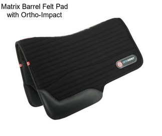 Matrix Barrel Felt Pad with Ortho-Impact