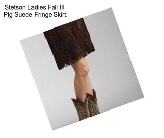 Stetson Ladies Fall III Pig Suede Fringe Skirt