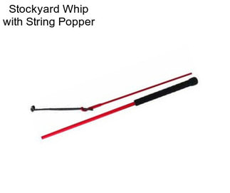 Stockyard Whip with String Popper