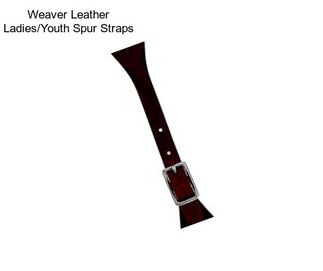 Weaver Leather Ladies/Youth Spur Straps