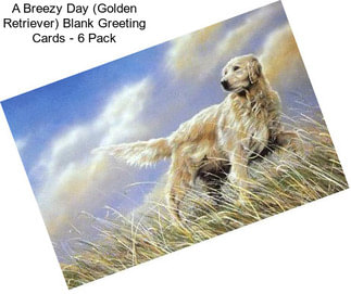 A Breezy Day (Golden Retriever) Blank Greeting Cards - 6 Pack