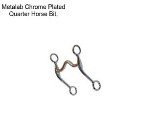 Metalab Chrome Plated Quarter Horse Bit,