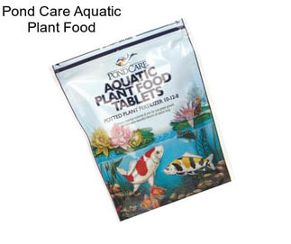 Pond Care Aquatic Plant Food