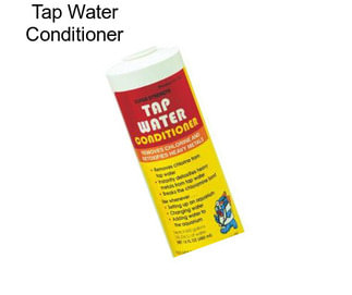 Tap Water Conditioner