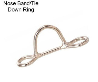 Nose Band/Tie Down Ring