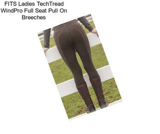 FITS Ladies TechTread WindPro Full Seat Pull On Breeches