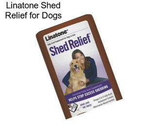 Linatone Shed Relief for Dogs