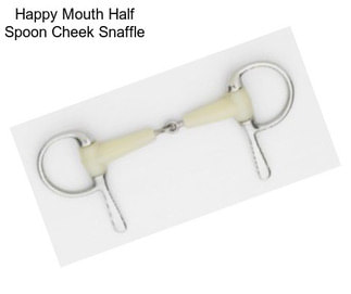 Happy Mouth Half Spoon Cheek Snaffle