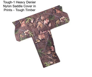 Tough-1 Heavy Denier Nylon Saddle Cover in Prints - Tough Timber