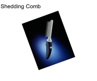 Shedding Comb