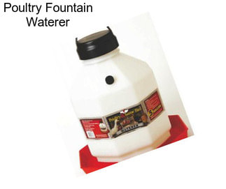Poultry Fountain Waterer