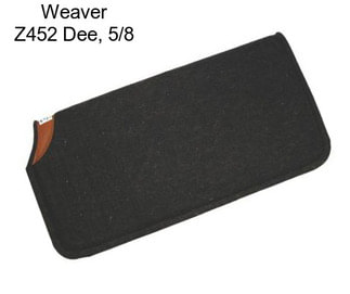 Weaver Z452 Dee, 5/8\