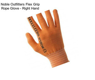 Noble Outfitters Flex Grip Rope Glove - Right Hand