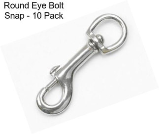 Round Eye Bolt Snap - 10 Pack