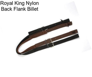 Royal King Nylon Back Flank Billet