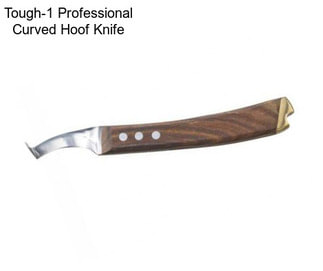 Tough-1 Professional Curved Hoof Knife