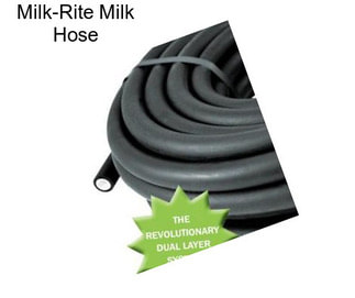 Milk-Rite Milk Hose