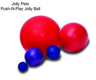 Jolly Pets Push-N-Play Jolly Ball