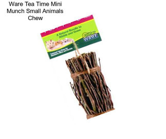 Ware Tea Time Mini Munch Small Animals Chew