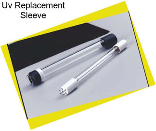 Uv Replacement Sleeve