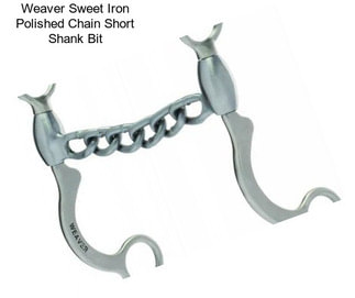 Weaver Sweet Iron Polished Chain Short Shank Bit